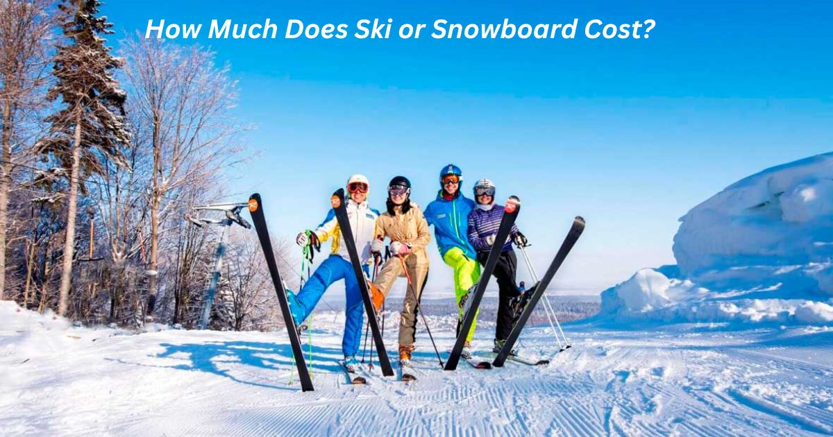 How Much Does Ski or Snowboard Cost? A Comprehensive Breakdown