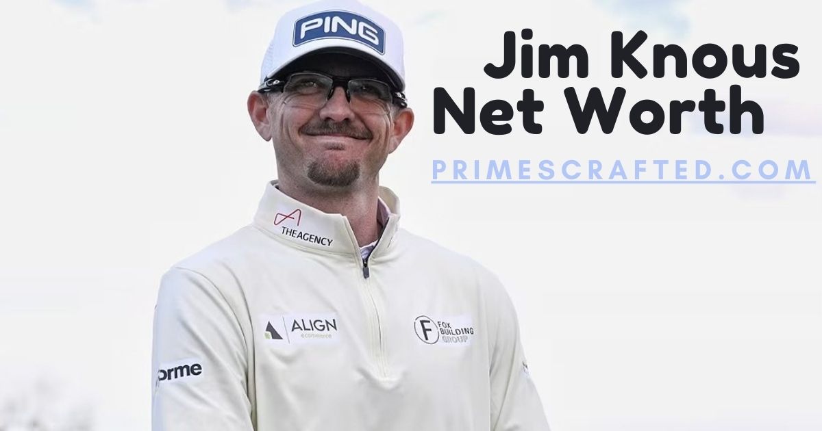 Jim Knous Net Worth: Career Earnings, Tournament Results, and Performance