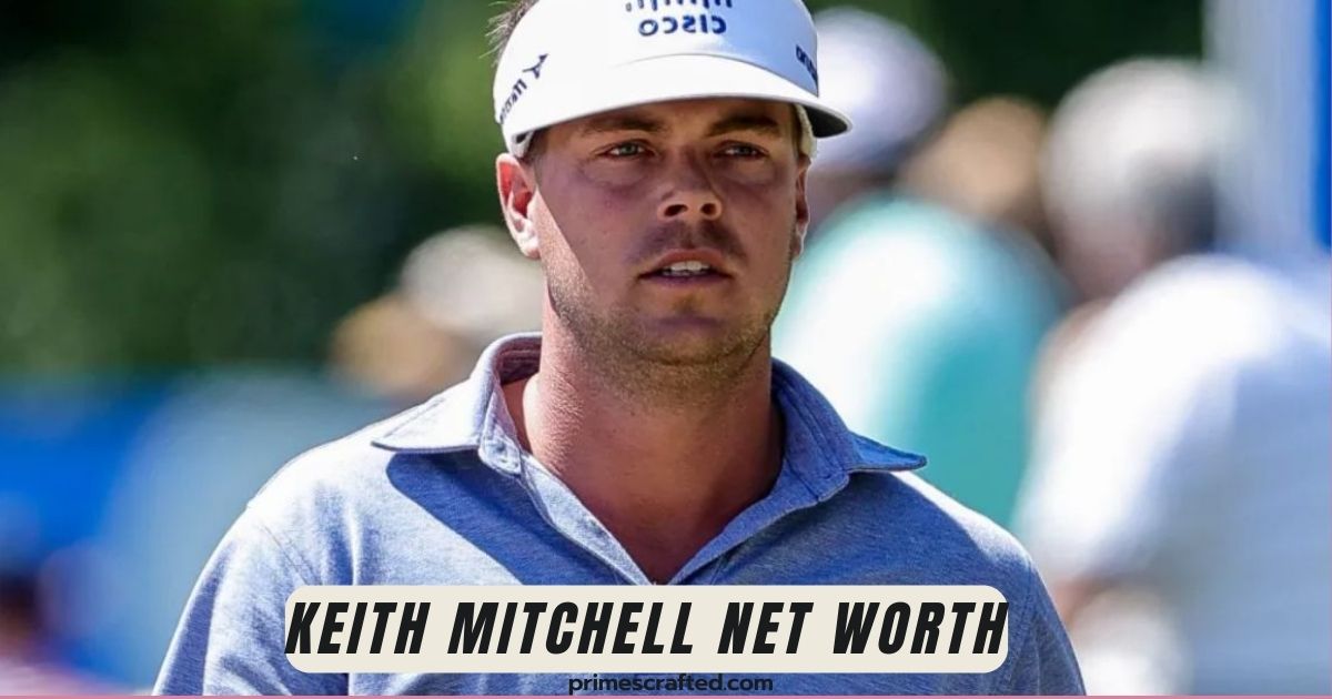 Keith Mitchell Net Worth: Career, Major Wins, Earnings Breakdown