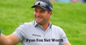 Ryan Fox Net Worth 2024: Career Achievements, Earnings & Major Wins