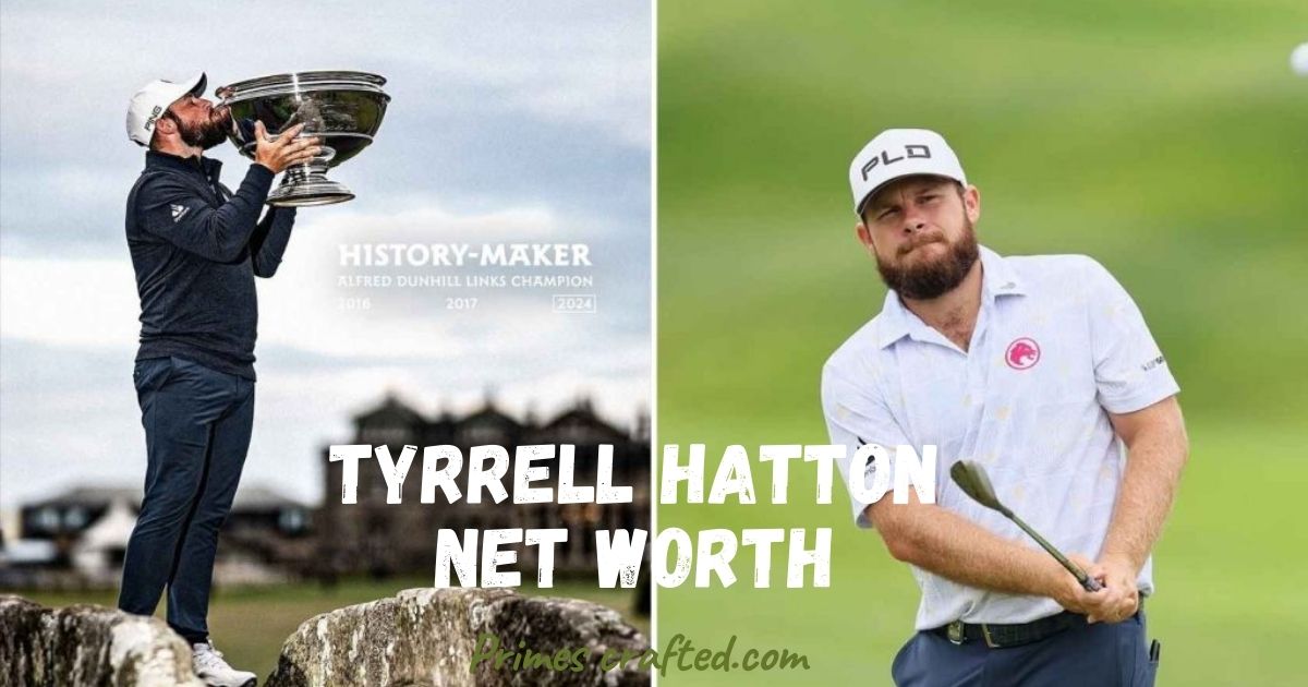 Tyrrell Hatton Net Worth: Career Achievements, Earnings & Major Wins